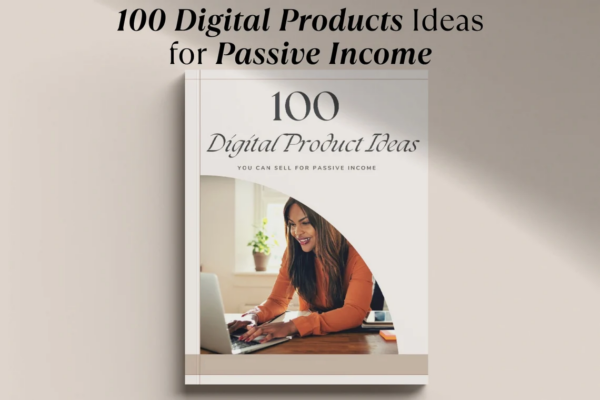 100 Digital Product Ideas | Small Business | Make Money Online | Selling on Etsy | Etsy Sellers Guide | Digital Products Best Seller